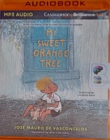 My Sweet Orange Tree written by Jose Mauro de Vasconcelos performed by Jonathan Davies on MP3 CD (Unabridged)